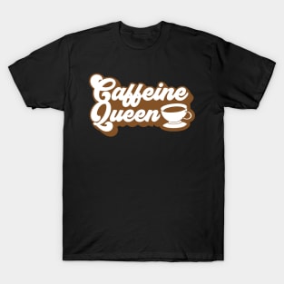 Caffeine Queen T-Shirt